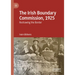 The Irish Boundary Commission, 1925: Redrawing the Border
