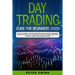 Day Trading Guide For Beginners 2020: Learn the Basics, The Best Strategies and Advanced Techniques on How To Trade For a Living Penny Stocks, Options