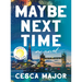 Maybe Next Time: A Reese Witherspoon Book Club Pick