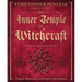 The Inner Temple of Witchcraft: Magick, Meditation and Psychic Development