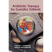 Antibiotic Therapy for Geriatric Patients