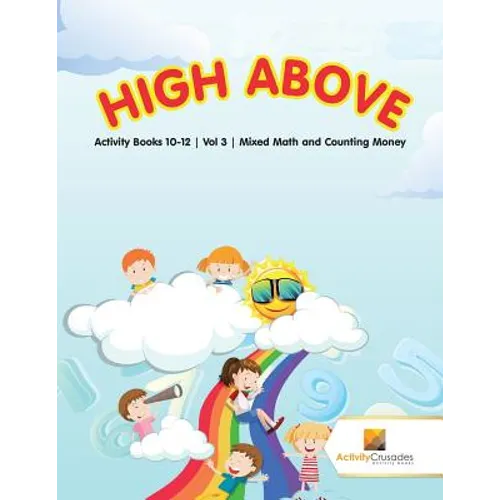 High Above: Activity Books 10-12 Vol -3 Mixed Math and Counting Money