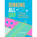 Dinking All Day: A Pickleball Handbook for the Truly Obsessed