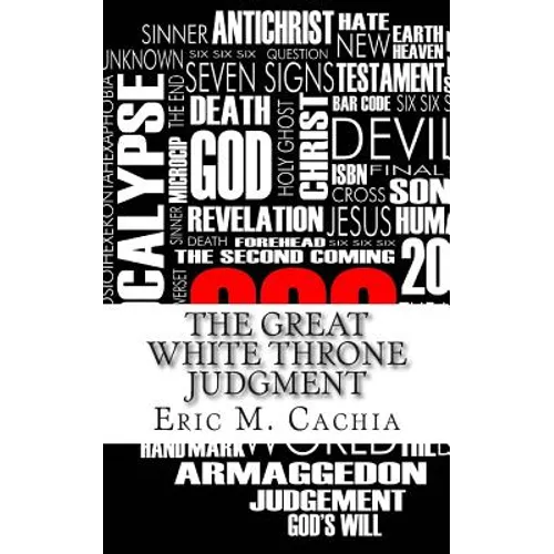The Great White Throne Judgment: Revelation 20 & 21 in Todays News Headlines