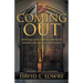 Coming Out: Emerging From Shame & Confusion, Opening The Door To Light & Love.