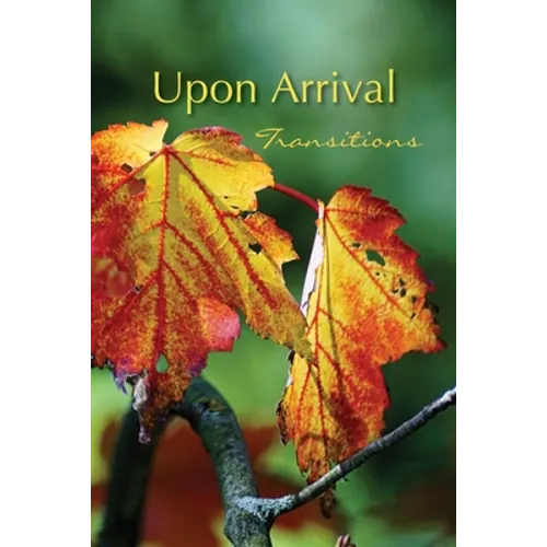 Upon Arrival: Transitions