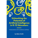 Unleashing the Potential of Artificial Intelligence in K-12 Education: Reimagining How Learning Happens