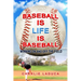Baseball Is Life Is Baseball: Winning On and Off the Field