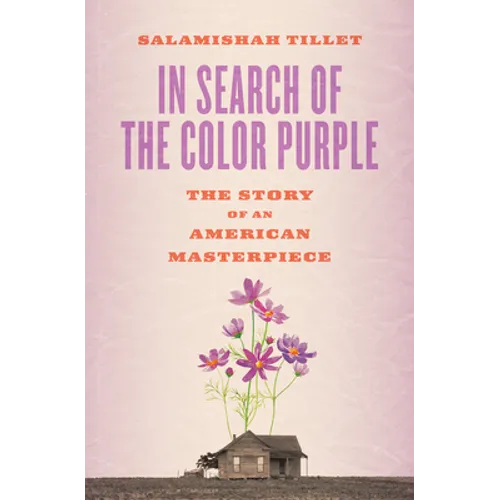 In Search of the Color Purple: The Story of an American Masterpiece
