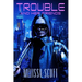 Trouble and Her Friends