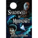 Shadowed By Moonlight