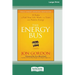 The Energy Bus: 10 Rules to Fuel Your Life, Work, and Team with Positive Energy [Large Print 16 Pt Edition]