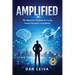 Amplified: The Operator's Playbook for Scaling Human Potential in an AI World