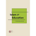 Islam & Education: For the learning community