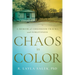 Chaos in Color: A Memoir of Childhood Trauma and Forgiveness