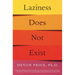 Laziness Does Not Exist