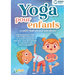 Yoga pour enfants - Le petit rituel zen pour bien dormir