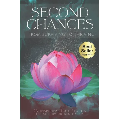 Second Chances: From Surviving to Thriving