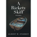 A Rickety Skiff: Poems