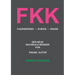 Fkk: Faszinierend - Kurios - Krass