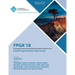 FPGA '18: Proceedings of the 2018 ACM/SIGDA International Symposium on Field-Programmable Gate Arrays