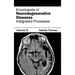 Encyclopedia of Neurodegenerative Diseases: Volume III (Integrated Processes)