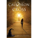 From the Cauldron to the Cross
