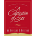 A Celebration of Sex: A Guide to Enjoying God's Gift of Sexual Intimacy