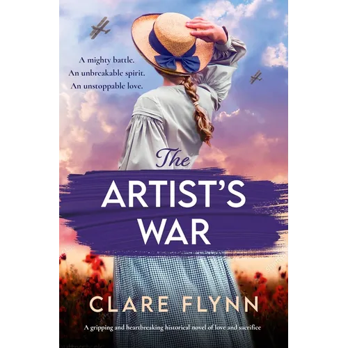 The Artist's War: A Gripping and Heartbreaking Historical Novel of Love and Sacrifice