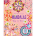 Mandalas Only for Women: mandalas for women, mandalas for girls, mandalas for adults, mandalas for teens, mandalas, mandalas book, mandalas and