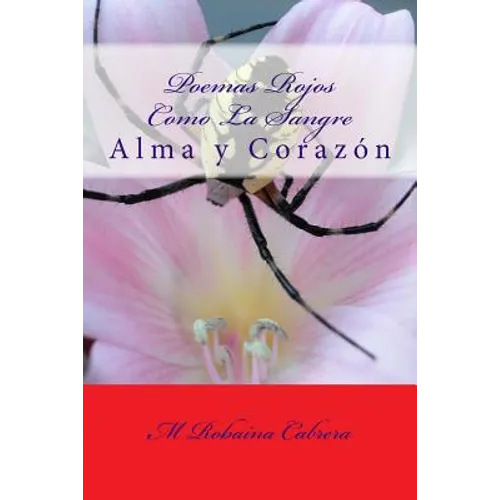 Poemas Rojos Como La Sangre: Alma y Corazon - Paperback