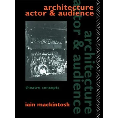 Architecture, Actor and Audience