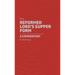 The Reformed Lord's Supper Form: A Commentary