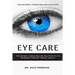 Eye Care: The Natural Vision Healing Solution to Eye Problems Faced by Teens & Adults