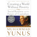 Creating a World Without Poverty: Social Business and the Future of Capitalism
