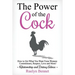 The Power of the Cock: How to Get What You Want From Women: Commitment, Respect, Love and More!