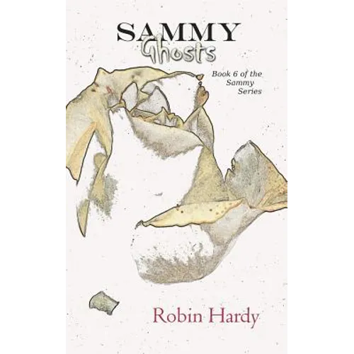 Sammy: Ghosts: Book 6 of the Sammy Series