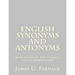 English Synonyms and Antonyms: with notes on the correct use of prepositions