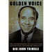 Golden Voice: The Autobiography of Halls of Fame Radio Renagade and Legendary Personality