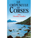 Le Crepuscule Des Corses