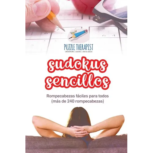 Sudokus sencillos Rompecabezas fáciles para todos (más de 240 rompecabezas)