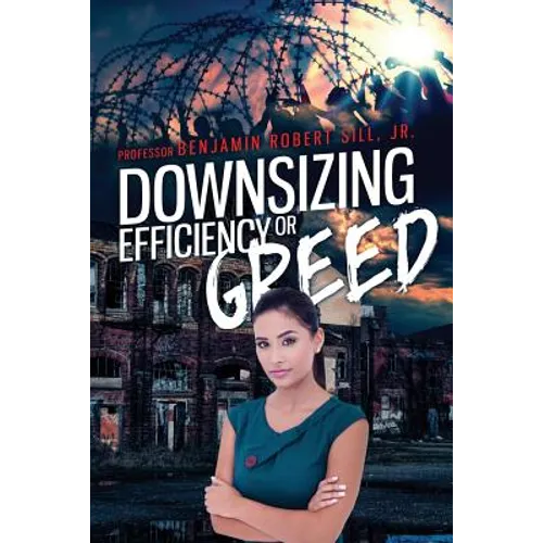 Downsizing - Efficient or Greedy