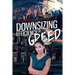 Downsizing - Efficient or Greedy