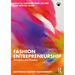 Fashion Entrepreneurship: Principles and Practice