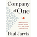 Company of One: Why Staying Small Is the Next Big Thing for Business
