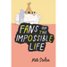 Fans of the Impossible Life