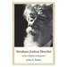 Abraham Joshua Heschel: A Life of Radical Amazement