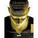 Cranial Osteopathy: Principles and Practice - Volume 1: Tmj and Mouth Disorders, and Cranial Techniques