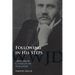 Following in His Steps: A Biography of Charles M. Sheldon