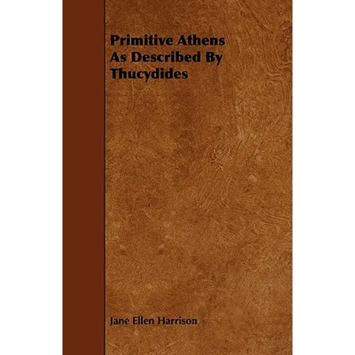 Primitive Athens As Described By Thucydides